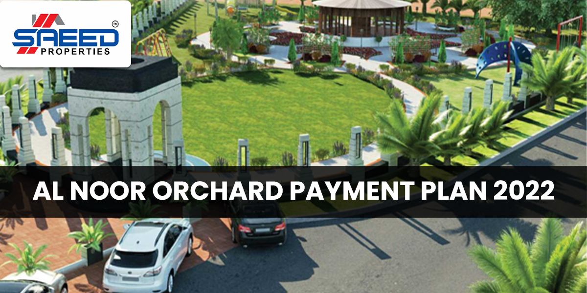 Al Noor Orchard Payment Plan 2022