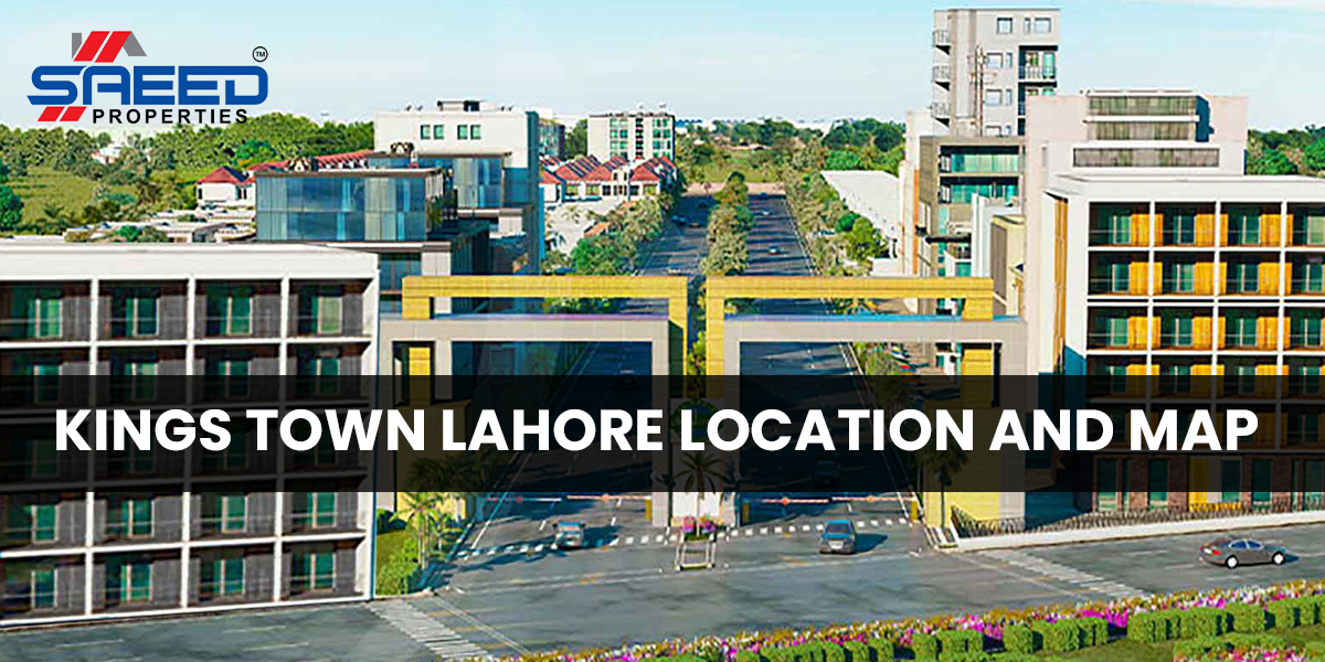 Kings Town Lahore Location And Map
